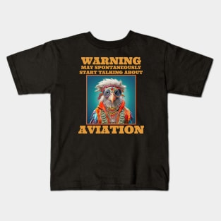 Aviation Warning May Spontaneously Start Talking About Aviation Kids T-Shirt